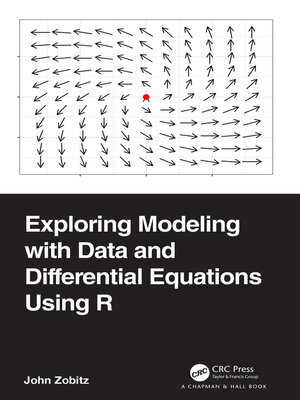 cover image of Exploring Modeling with Data and Differential Equations Using R